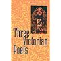 Three Victorian Poets (Cambridge Literature)