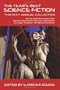 The Year's Best Science Fiction: Thirtieth Annual Collection
