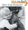 Mein Esel Benjamin. ( Ab 2 J.)