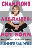 Champions Are Raised, Not Born: How My Parents Made Me a Success