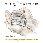The Least of These: Rescue and Rehabilitation of Wild Baby Birds book cover