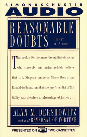 Reasonable Doubts the O.J. Simpson Case and the Criminal Justice System