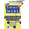 Smart Mobs: The Next Social Revolution