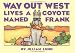 Way Out West Lives a Coyote Named Frank
