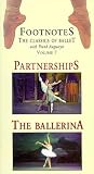 Footnotes, Vol. 7 - Partnerships & The Ballerina