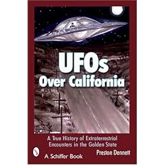 UFOs Over California: A True History of Extraterrestrial Encounters in the Golden State
