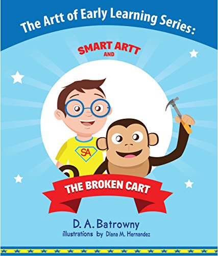 The Broken Cart (The Artt of Early Learning Series Book 5)
