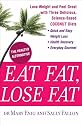 Eat Fat, Lose Fat: Lose weight and feel great with the delicious, science-based coconut diet