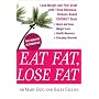 Eat Fat, Lose Fat: Lose Weight and Feel Great with the Delicious, Science-Based Coconut Diet