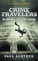 Diamonds Are For Never: Crime Travelers Spy School Mystery Series Book 2 Diamonds Are For Never: Crime Travelers Spy School Mystery Series Book 2