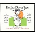 The Dead Stroke Tapes by Ryan Elliott
