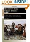 A Documentary History of Religion in America to 1877