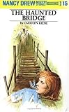 Nancy Drew 15: The Haunted Bridge (Nancy Drew)
