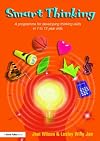Smart Thinking: A programme for developing thinking skills in 7 to 12 year olds