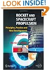 Rocket and Spacecraft Propulsion: Principles, Practice and New Developments (Springer Praxis Books / Astronautical Engineering)