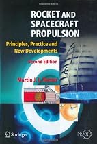 Rocket and Spacecraft Propulsion: Principles, Practice and New Developments