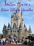 Insider Tips to a Great Disney Vacation