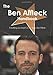 The Ben Affleck Handbook - Everything you need to know about Ben Affleck