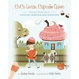 CoCo Levine, Cupcake Queen: Fabulous Adventures in Cooking, Crafting and Friendship