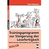Trainingsprogramm zur Steigerung der Lesefertigkeit 2./3. Klasse: Motivierende Arbeitsbl�tter zum Lesen�ben