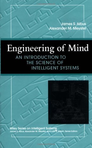 Engineering of Mind: An Introduction to the Science of Intelligent Systems (Wiley Series on Intelligent Systems) On Sale