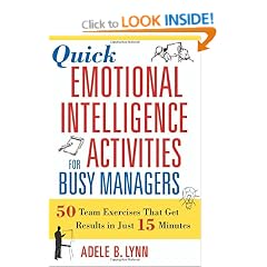 Quick Emotional Intelligence Activities For Busy Managers: 50 Team Exercises That Get Results in Just 15 Minutes