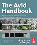 The Avid Handbook: Advanced Techniques, Strategies, and Survival Information for Avid Editing Systems, 5th Edition
