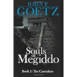 souls of megiddo the caretakers volume 1