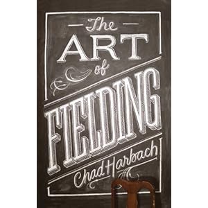 The Art of Fielding - Chad Harbach 