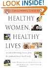 Healthy Women, Healthy Lives: A Guide to Preventing Disease, from the Landmark Nurses' Health Study (Harvard Medical School Book)