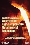 2nd International Symposium on High-Temperature Metallurgical Processing
