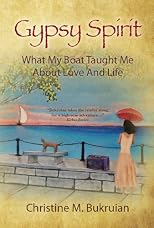 Gypsy Spirit: What My Boat Taught Me About Love And Life 