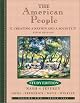 The American People: Creating a Nation and a Society, Single Volume Edition (7th Edition)