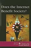 Books : At Issue Series - Does the Internet Benefit Society? (paperback edition) (At Issue Series)