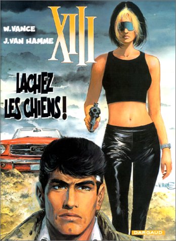 Treize (XIII), tome 15 : L�chez les chiens !