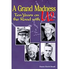 A Grand Madness: 10 Years on the Road with "U2"