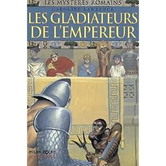 Les myst�res romains, Tome 8 : Les gladiateurs de l'empereur