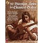 50 Baroque Solos for Classical Guitar [With CD]