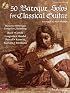 50 Baroque Solos for Classical Guitar