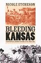 Bleeding Kansas: Contested Liberty in the Civil War Era