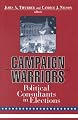 Campaign Warriors: Political Consultants in Elections
