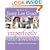 Imperfectly Natural Woman: Getting Life Right the Natural Way