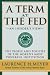 A Term at the Fed: An Insider's View