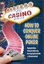 How to Conquer Online Poker