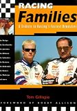 Racing Families : A Tribute to Racing's Fastest Dynasties