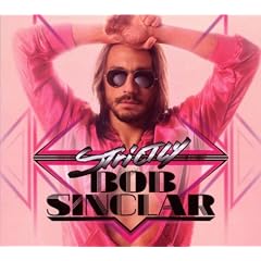 Strictly Bob Sinclar