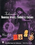 Fashionable Mourning Jewelry, Clothing, & Customs image