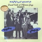 Revue Grand Kalle & l'African Jazz  / Merveilles du Passe, Vol. 2 1961-1962