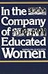 In the Company of Educated Women: A History of Women and Higher Education in America