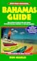 Bahamas Guide: Be a Traveler Not a Tourist! (Bahamas Guide, 2nd ed)